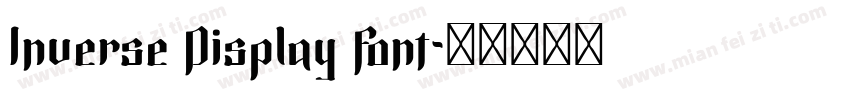 Inverse Display Font字体转换